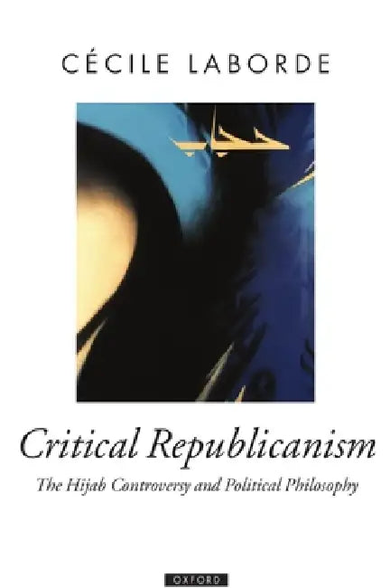 Critical Republicanism (English, Cecile Laborde)