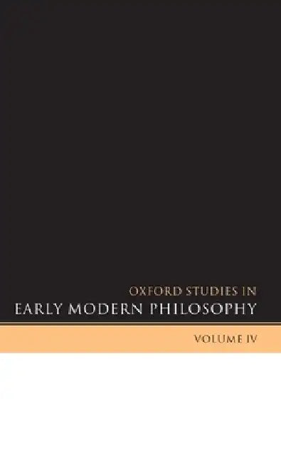 Oxford Studies in Early Modern Philosophy (English, Daniel Garber | Steven Nadler)