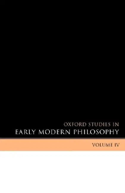 Oxford Studies in Early Modern Philosophy (English, Daniel Garber | Steven Nadler)