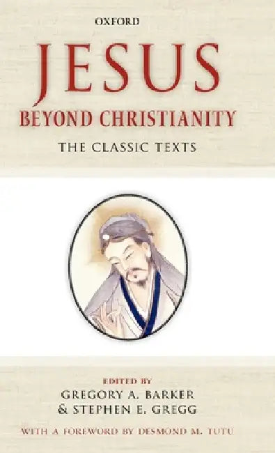 Jesus Beyond Christianity (English, Gregory A. Barker | Stephen E. Gregg | Desmond M. Tutu)