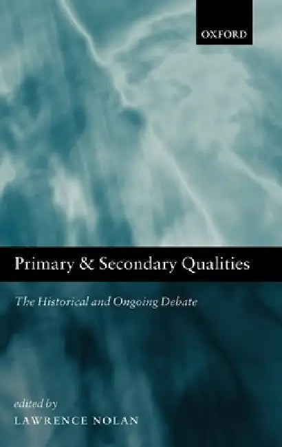 Primary and Secondary Qualities (English, Lawrence Nolan)