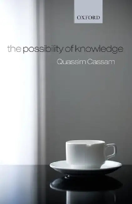 The Possibility of Knowledge (English, Quassim Cassam)