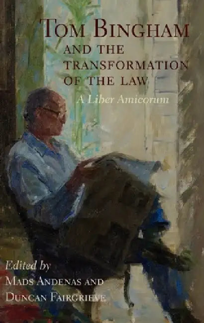 Tom Bingham and the Transformation of the Law (English, Mads Andenas | Duncan Fairgrieve)