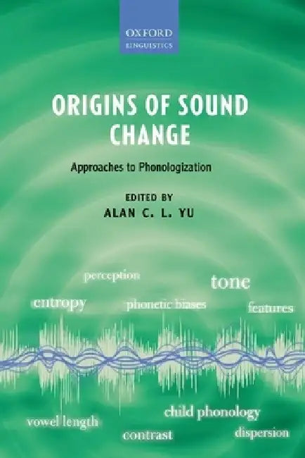 Origins of Sound Change (English, Alan C. L. Yu)