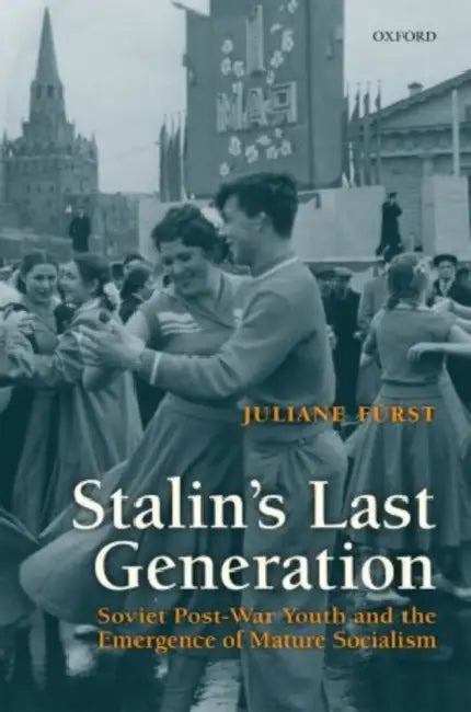 Stalin's Last Generation (English, Juliane Furst)