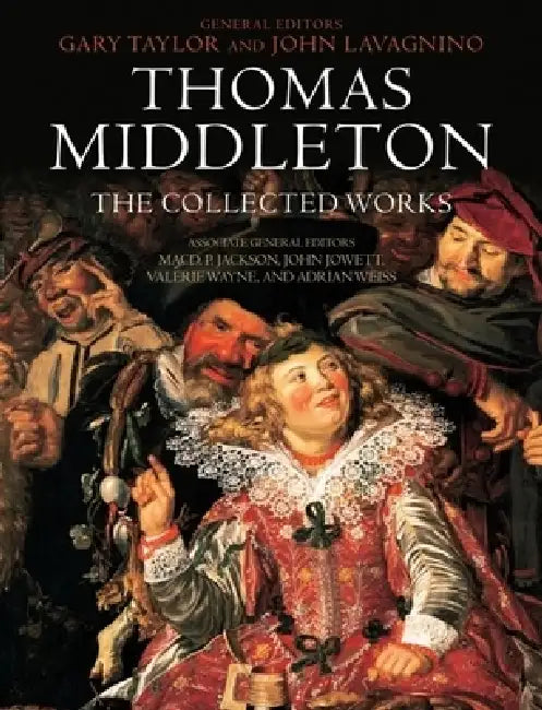 Thomas Middleton (English, Gary Taylor | John Lavagnino)
