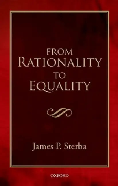 From Rationality to Equality (English, James P. Sterba)