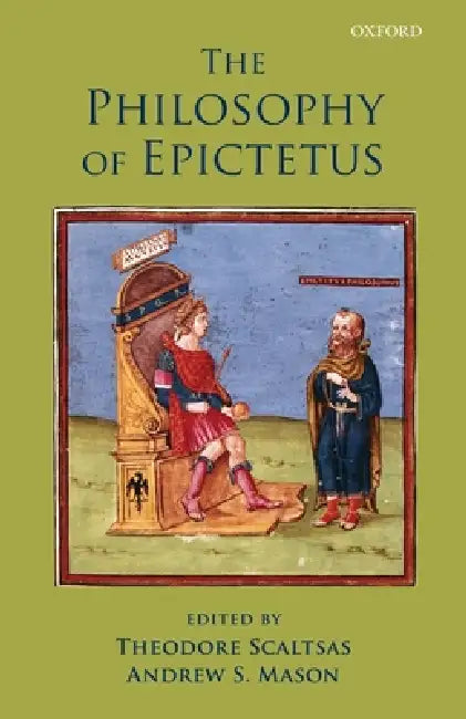 Philosophy of Epictetus (English, Theodore Scaltsas | Andrew S. Mason)