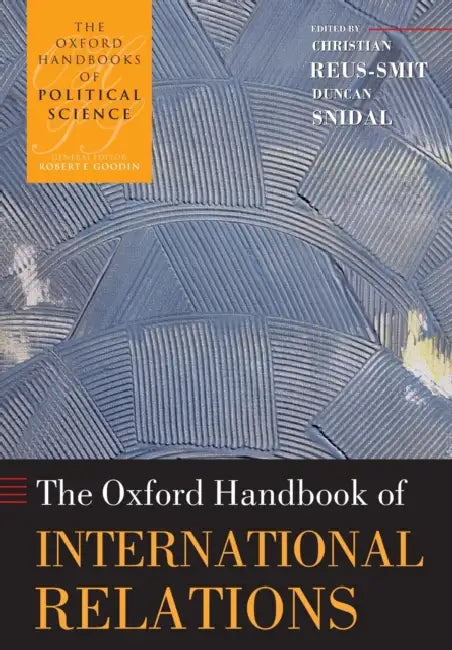 The Oxford Handbook of International Relations (English, Christian Reus-Smit)