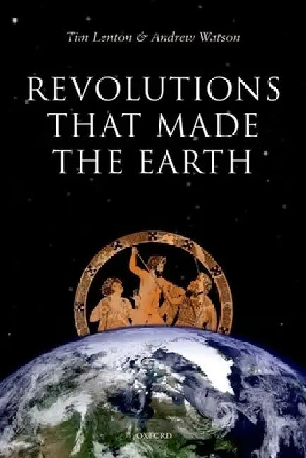 Revolutions That Made Earth C (English, Tim Lenton | Andrew Watson)