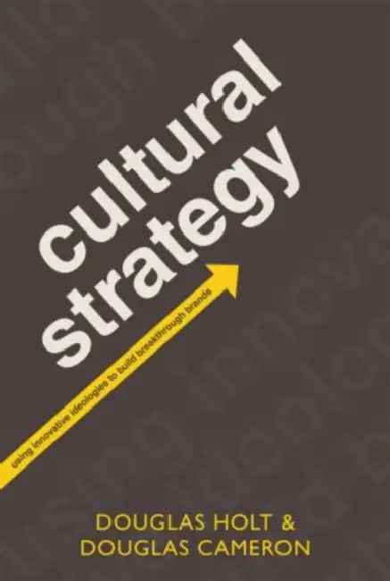Cultural Strategy (English, Douglas Holt | Douglas Cameron)