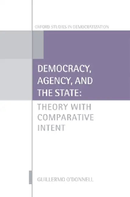 Democracy, Agency, and the State (English, Guillermo O'Donnell)