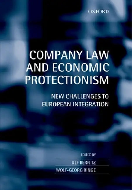 Company Law and Economic Protectionism (English, Ulf U. Bernitz | Wolf-Georg W. Ringe)