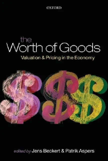 The Worth of Goods (English, Jens Beckert | Patrik Aspers)