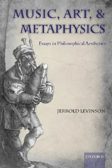 Music, Art, and Metaphysics (English, Jerrold Levinson)