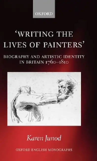Writing the Lives of Painters (English, Karen Junod)
