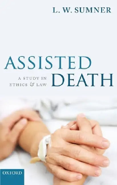 Assisted Death (English, L. W. Sumner)