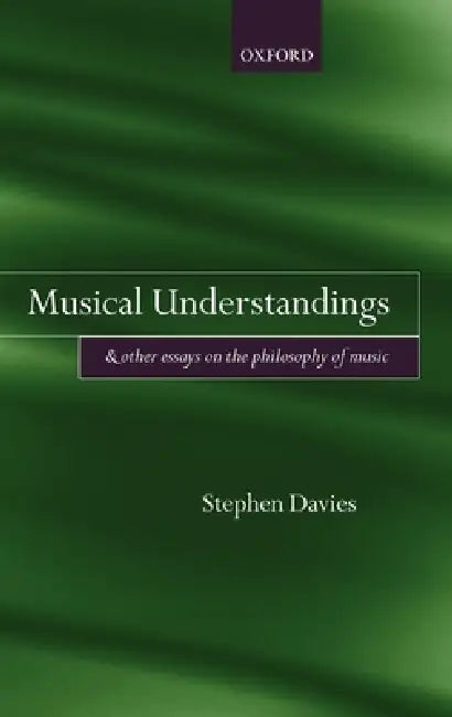 Musical Understandings (English, Stephen Davies)