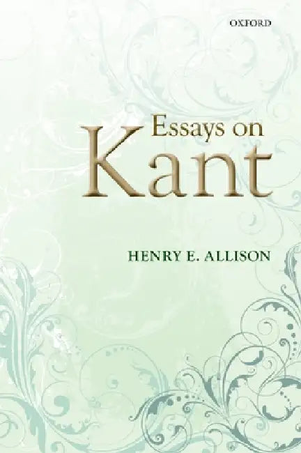Essays on Kant (English, Henry E. Allison)
