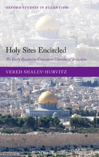Holy Sites Encircled (English, Vered Shalev-Hurvitz)