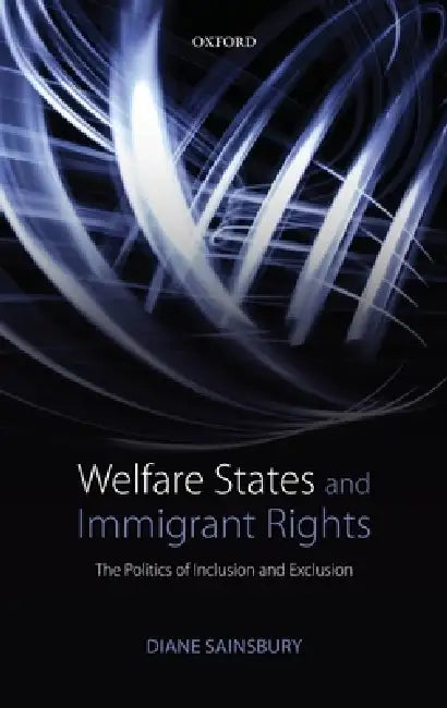Welfare States and Immigrant Rights (English, Diane Sainsbury)