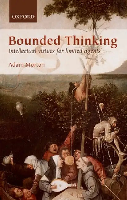 Bounded Thinking (English, Adam Morton)