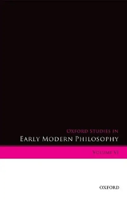 Oxford Studies in Early Modern Philosophy (English, Daniel Garber | Donald Rutherford)