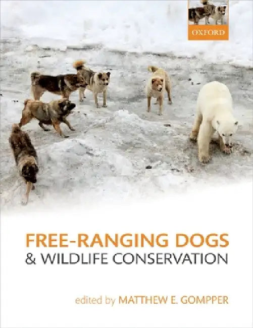 Free-Ranging Dogs and Wildlife Conservation (English, Matthew E. Gompper)