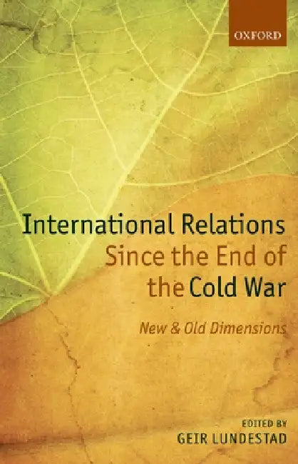 International Relations Since the End of the Cold War (English, Geir Lundestad)