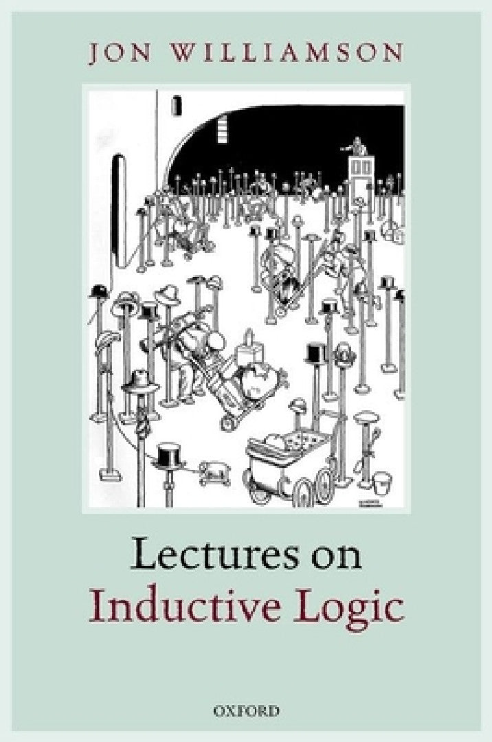 Lectures on Inductive Logic (English, Jon Williamson)