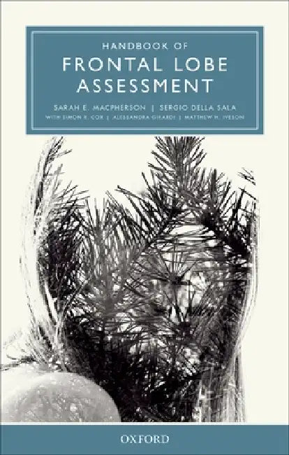 Handbook of Frontal Lobe Assessment (English, Sarah E. MacPherson | Sergio Della Sala)