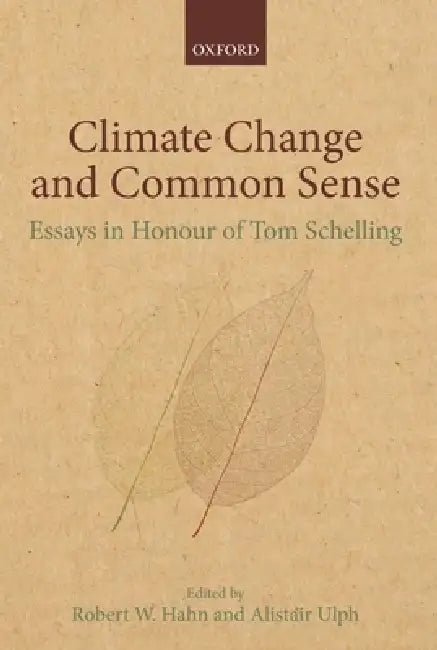 Climate Change and Common Sense (English, Robert William Hahn | Alistair Ulph | Thomas C. Schelling)