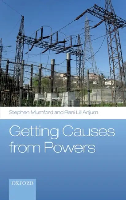 Getting Causes from Powers (English, Stephen Mumford | Rani Lill Anjum)