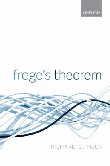 Frege's Theorem (English, Richard G. Heck)