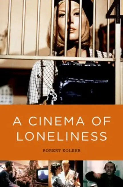 A Cinema of Loneliness (English, Robert Kolker)