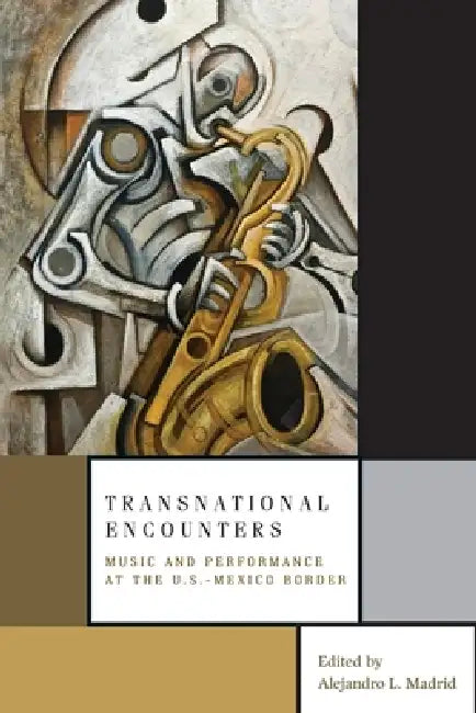 Transnational Encounters (English, Alejandro L. Madrid)