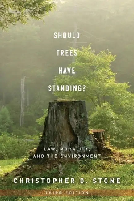 Should Trees Have Standing? (English, Christopher D. Stone)