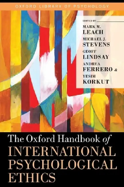 Oxford Handbook of International Psychological Ethics (English, Mark M. Leach | Michael J. Stevens | Geoff Lindsay)