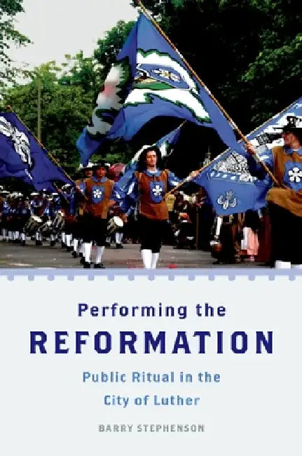 Performing the Reformation (English, Barry Stephenson | Stephenson Barry)