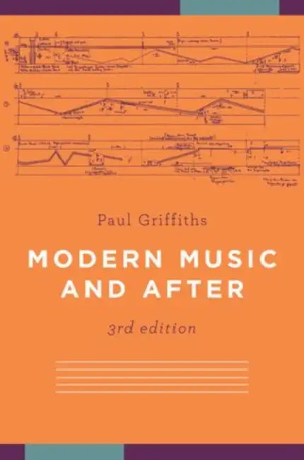 Modern Music and After (English, Paul Griffiths)