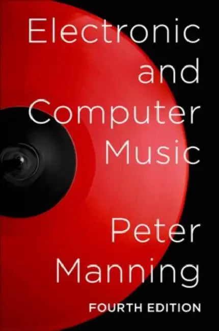 Electronic and Computer Music (English, Peter Manning)