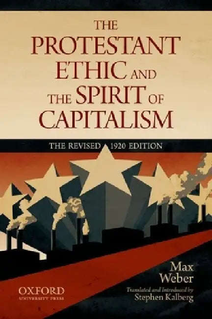 Protestant Ethic and the Spirit of Capitalism (Revised 1920) (English, Max Weber | Stephen Kalberg)