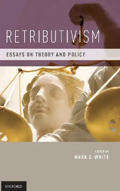Retributivism (English, Mark D. White)