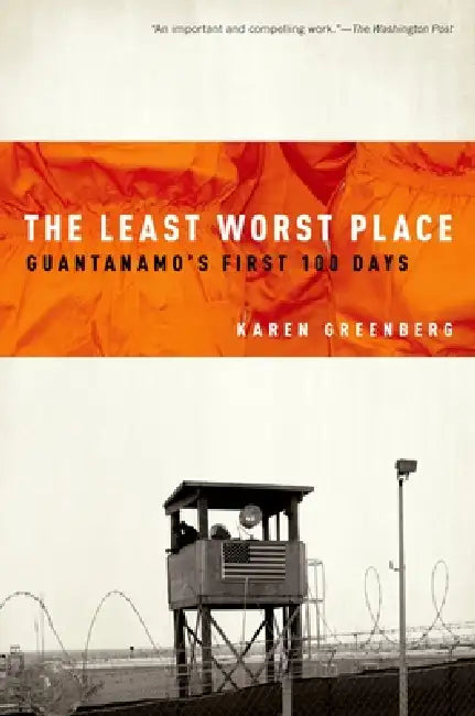 The Least Worst Place (English, Karen Greenberg)