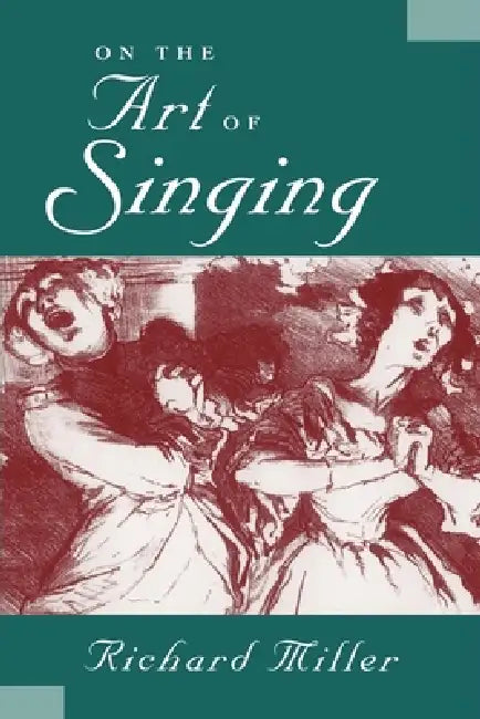 On the Art of Singing (English, Richard Miller)