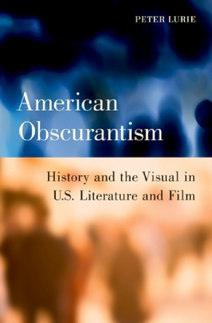 American Obscurantism (English, Peter Lurie)
