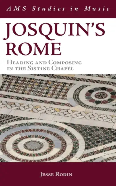 Josquin's Rome (English, Jesse Rodin)