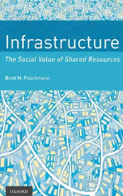 Infrastructure (English, Brett M. Frischmann)
