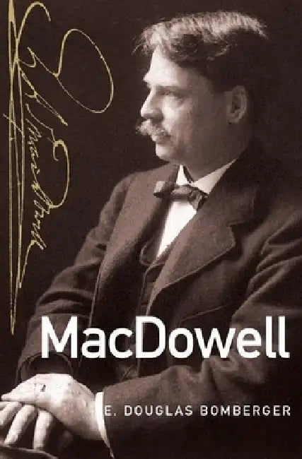 MacDowell (English, E. Douglas Bomberger)