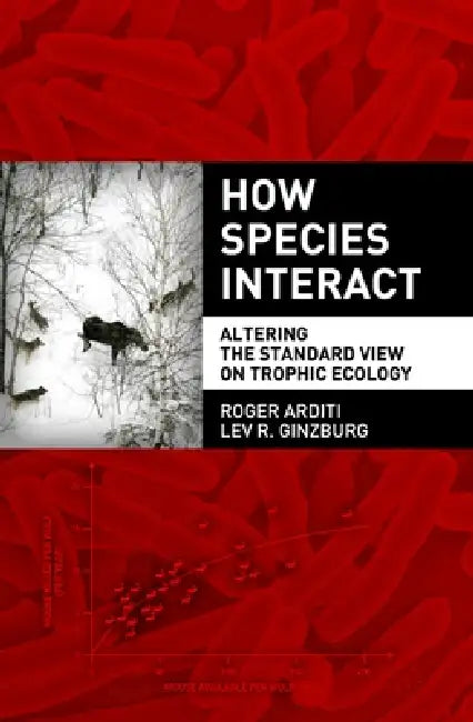 How Species Interact (English, Roger Arditi | Lev Ginzburg)
